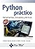 Python Práctico: Herramientas, Conceptos y Técnicas