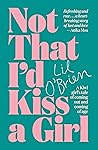 Book cover for Not That I'd Kiss A Girl: A Kiwi girl's tale of coming out and coming of age