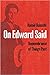 On Edward Said: Remembrance of Things Past