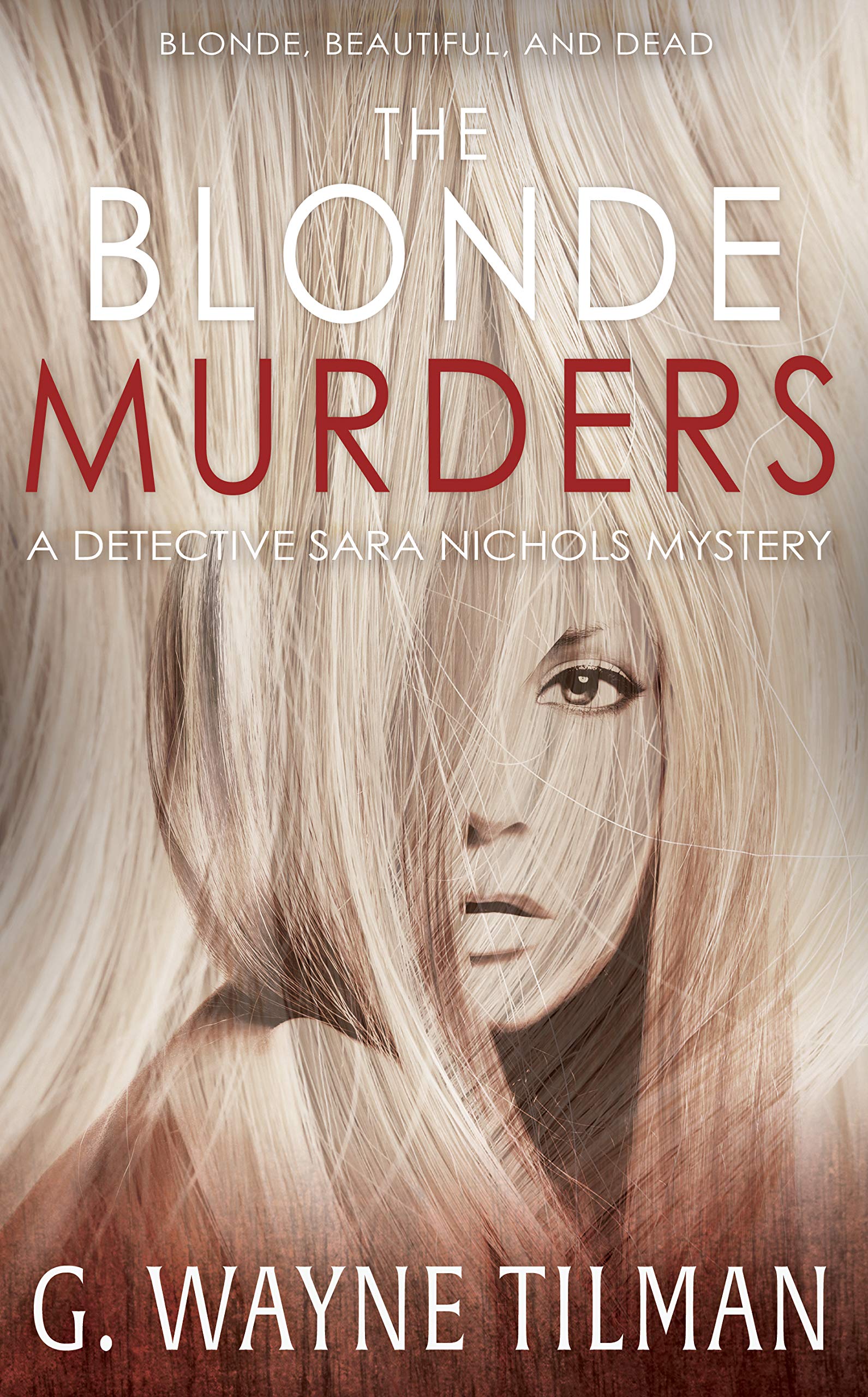 The Blonde Murders: A Detective Sara Nichols Mystery