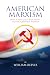 American Marxism: Our New Cold War Drives the Progressives Agenda