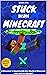 Stuck Inside Minecraft (Stu...