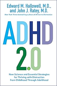 ADHD 2.0: New Science and Essential Strategies