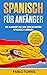 Spanisch für Anfänger by Pablo Torres