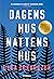 Dagens hus, nattens hus by Olga Tokarczuk