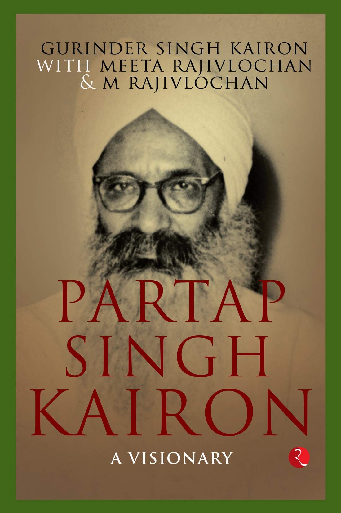 Partap Singh Kairon: A Visionary (Kindle Edition)