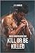 Kill or be Killed (Mafia Kingpin #1)