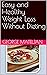 Easy and Healthy Weight Los...
