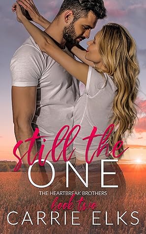 Still The One (The Heartbreak Brothers, #2)