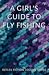 A Girl's Guide to Fly Fishing by David Borrowdale