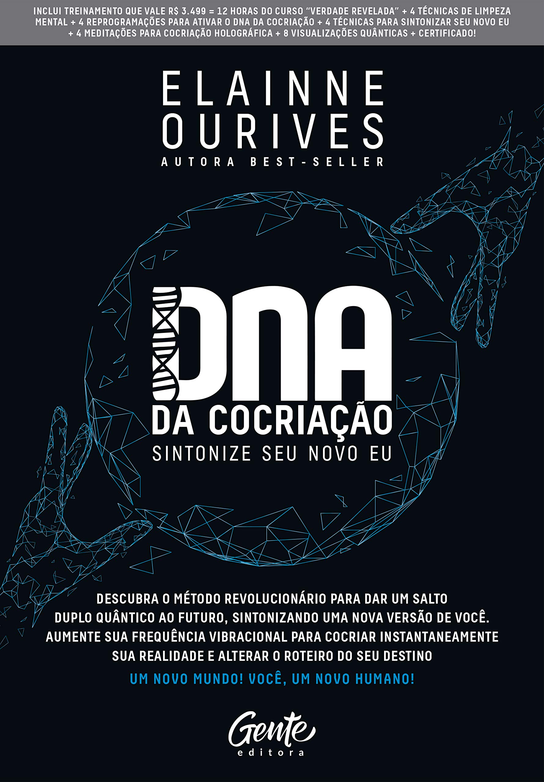 DNA da Cocriação: Descubra o método revolucionário para dar um salto duplo quântico ao futuro, sintonizando uma nova versão de você. Aumente sua ... roteiro do seu destino. (Portuguese Edition)