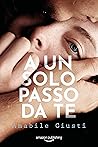 A un solo passo da te by Amabile Giusti