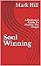 Soul Winning: A Beginners G...