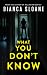 What You Don't Know