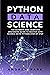 Python Data Science: The Ultimate and Complete Guide for Beginners to Master Data Science with Python Step By Step (Data Science Mastery Book 3)