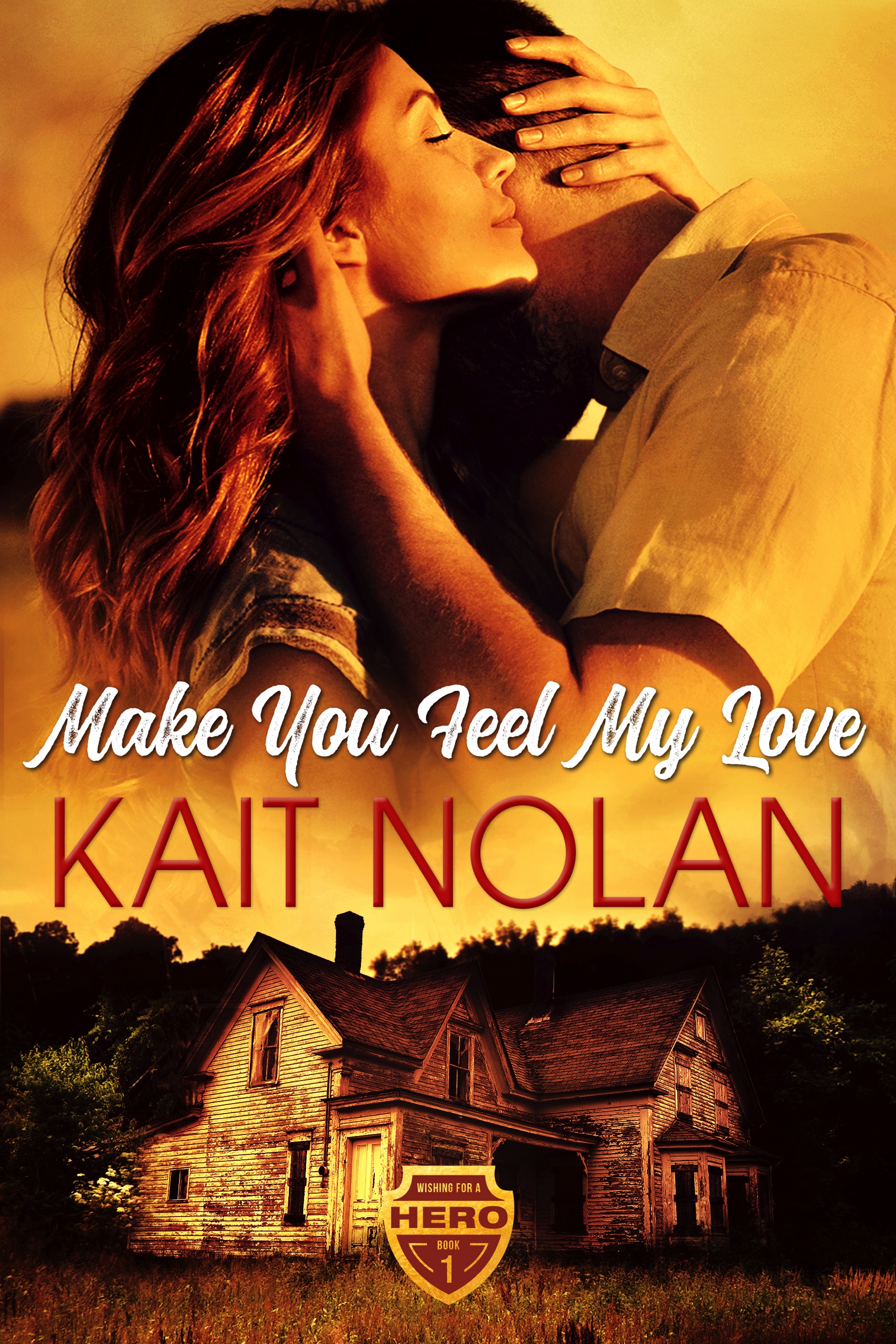 Make You Feel My Love (Wishing for a Hero, #1)