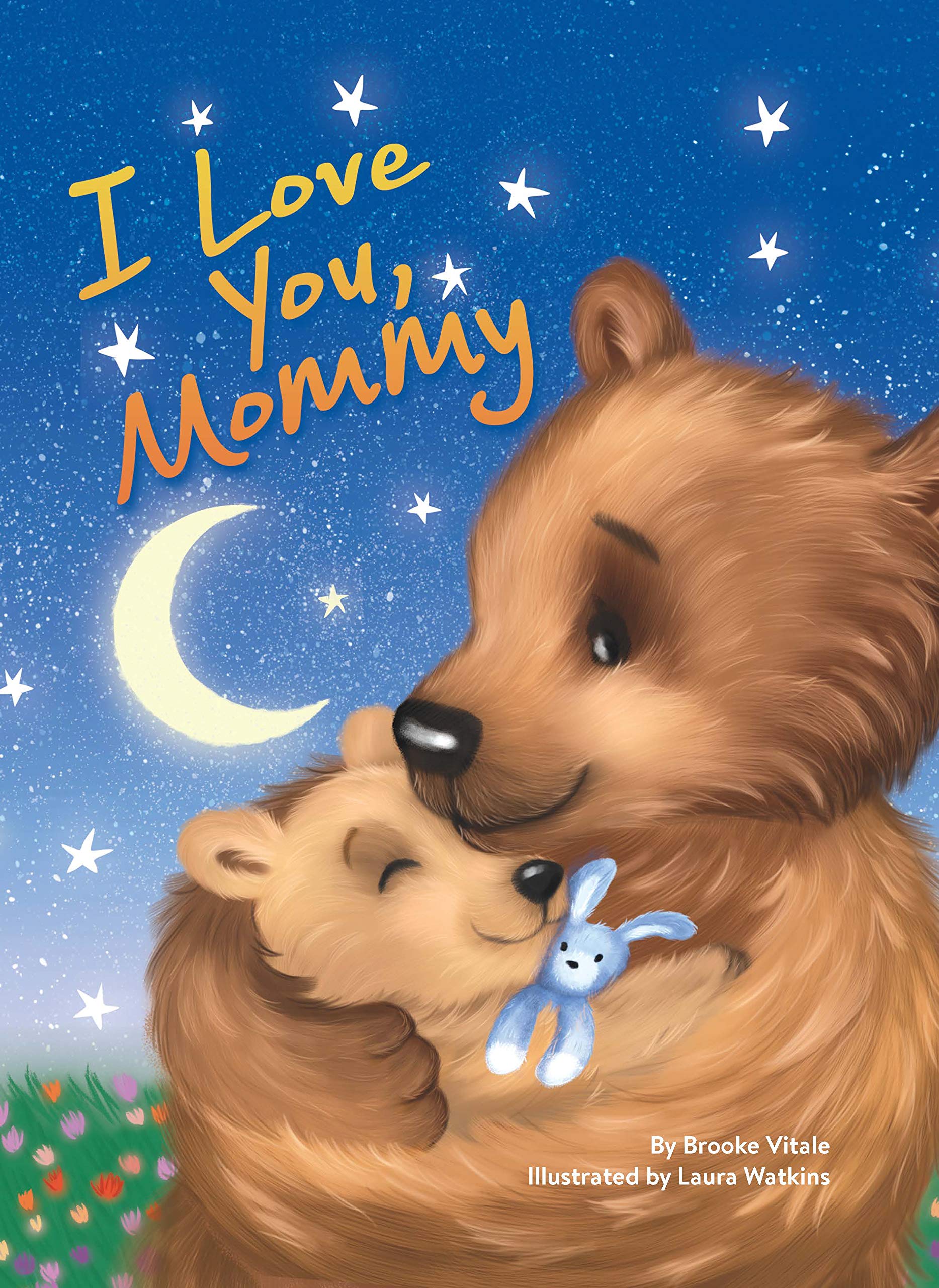 I Love You, Mommy - Children's Padded Board Book - Mom and Baby Bear (Board book)