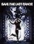 Save The Last Dance: Screen...