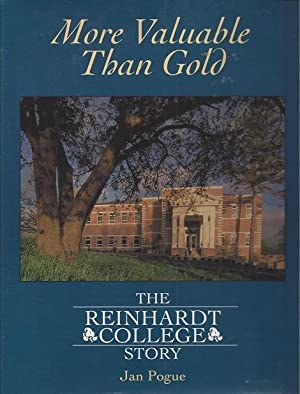 More Valuable Than Gold: The Reinhardt College Story (Hardcover)