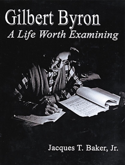 Gilbert Byron: A Life Worth Examining