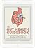The Gut Health Guidebook by Sarah Ballantyne