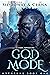God Mode by Derek Alan Siddoway