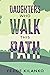Daughters Who Walk This Path