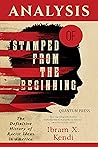 Analysis of Stamped from the Beginning By Ibram X. Kendi