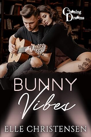 Bunny Vibes (Chasing Dreams #5)