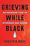 Grieving While Bl...