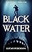 Black Water by Lucas Pederson