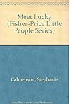Meet Lucky (Fisher-Price Little People Books)