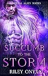 Succumb to the Storm by Riley Onyx