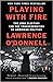 Playing with Fire: The 1968 Election and the Transformation of American Politics