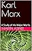 Karl Marx: A Study of His M...