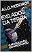 EXILADOS DA TERRA by A.L.C. MEDEIROS