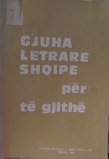 Gjuha letrare shqipe për të gjithë : elemente të normës së sotme letrare kombëtare