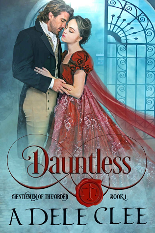 Dauntless (Gentlemen of the Order, #1)