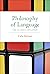 Philosophy of Language: The Classics Explained
