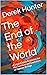 The End of the World: A Lov...