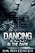 Dancing in the Dark (The Ba...