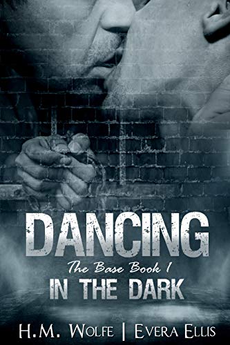 Dancing in the Dark (The Base, #1)