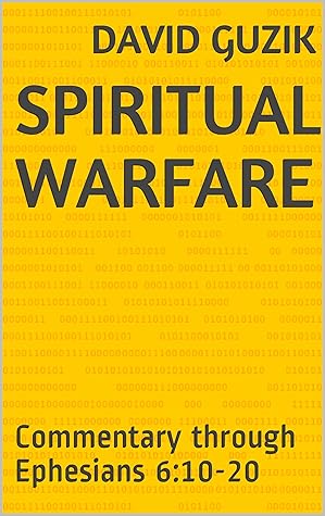 Spiritual Warfare: Commentary through Ephesians 6:10-20