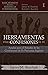Herramientas para Confesiones de Fe: Ayudas para el Estudio de las Confesiones de Fe Puritanas Inglesas (Rescatando Nuestra Herencia Confesional, #1)