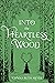 Into the Heartless Wood by Joanna Ruth Meyer
