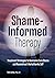 Shame-Informed Therapy: Tre...