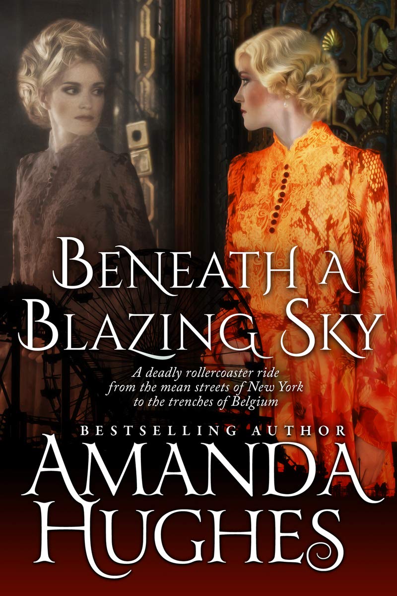 Beneath a Blazing Sky (Bold Women of the 20th Century, #1)