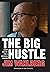 The Big Hustle by Jim Wahlberg