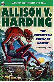 Masters of Horror, Vol. One: Allison V. Harding, The Forgotten Queen of Horror