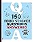150 Food Science Questions Answered: Cook Smarter, Cook Better